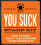 You Suck Stamp Kit (The stamp that champions incompetence) (Miniature Edition) by Dare You Stamp Co., 9781604334449