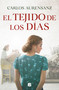 El tejido de los días / The Fabric of  the Days (Spanish Edition) by Carlos Aurensanz, 9788466668958