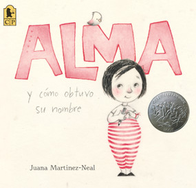 Alma y cómo obtuvo su nombre (Spanish Edition) - 9781536220421 by Juana Martinez-Neal, Juana Martinez-Neal, 9781536220421