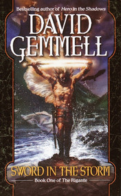 Sword in the Storm (Book One of The Rigante) by David Gemmell, 9780345432346