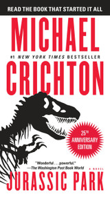 Jurassic Park (A Novel) by Michael Crichton, 9780345538987