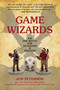 Game Wizards (The Epic Battle for Dungeons & Dragons) by Jon Peterson, 9780262542951