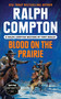 Ralph Compton Blood on the Prairie by Tony Healey, Ralph Compton, 9780593333891