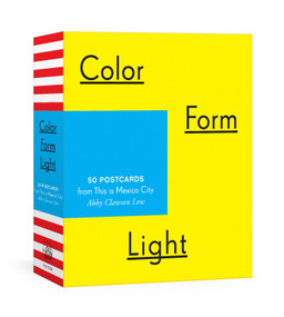 Color Form Light (50 Postcards from This is Mexico City) by Abby Clawson Low, 9781524762148