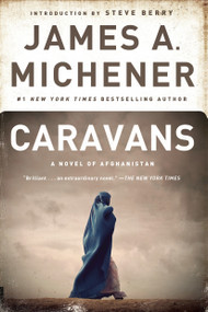 Caravans (A Novel of Afghanistan) by James A. Michener, Steve Berry, 9780812969825
