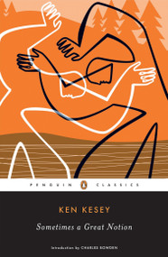 Sometimes a Great Notion - 9780143039860 by Ken Kesey, Charles Bowden, 9780143039860