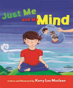Just Me and My Mind by Kerry Lee MacLean, 9781614291244
