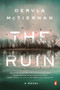 The Ruin (A Novel) by Dervla McTiernan, 9780143133124