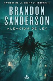 Aleación de ley / The Alloy of Law (Spanish Edition) by Brandon Sanderson, Rafael Marin Trechera, 9788466658928