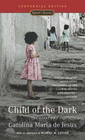 Child of the Dark (The Diary Of Carolina Maria De Jesus) by Carolina Maria de Jesus, David St. Clair, Robert M. Levine, 9780451529107