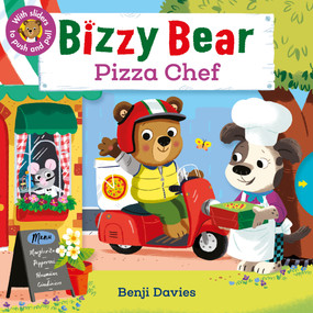 Bizzy Bear: Pizza Chef ((Interactive Board Book for Toddlers - With Sturdy Tabs and Slides to Push and Pull)) by Benji Davies, 9781536220070