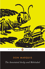 The Annotated Archy and Mehitabel by Don Marquis, Michael Sims, 9780143039754