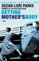 Getting Mother's Body (A Novel) by Suzan-Lori Parks, 9780812968002