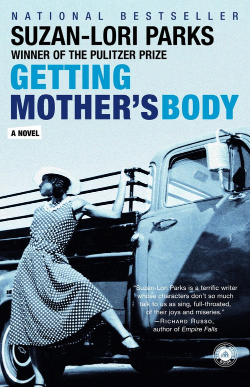 Getting Mother's Body (A Novel) by Suzan-Lori Parks, 9780812968002