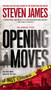 Opening Moves (The Bowers Files) by Steven James, 9780451237767
