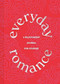 Everyday Romance (A Relationship Journal for Couples) by Chronicle Books, 9781452182940