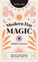 Modern Day Magic (8 Simple Rules to Realize your Power and Shape Your Life) by Rachel Lang, 9781784884611