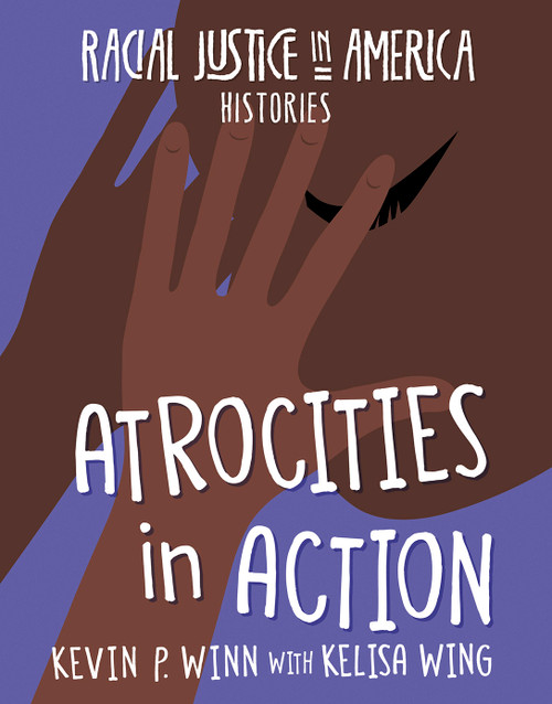 Atrocities in Action by Kevin P. Winn, Kelisa Wing, 9781534188891
