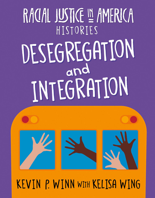 Desegregation and Integration - 9781534188853 by Kevin P. Winn, Kelisa Wing, 9781534188853
