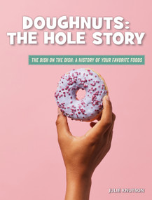 Doughnuts: The Hole Story by Julie Knutson, 9781534188730