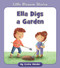 Ella Digs a Garden by Cecilia Minden, Megan Higgins, 9781534188075