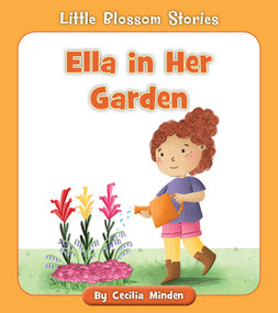 Ella in Her Garden by Cecilia Minden, Megan Higgins, 9781534188099
