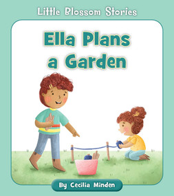 Ella Plans a Garden by Cecilia Minden, Megan Higgins, 9781534188068