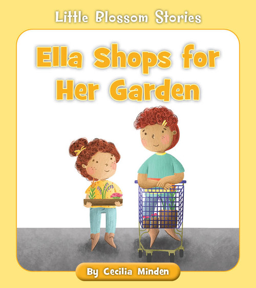 Ella Shops for Her Garden by Cecilia Minden, Megan Higgins, 9781534188105