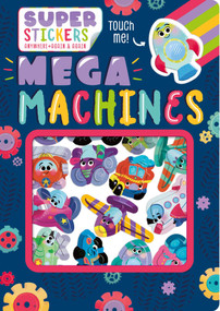 Mega Machines (Sticker Play Scenes with Reusable Stickers) by IglooBooks, Valeria Issa, 9781800228023