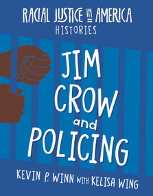 Jim Crow and Policing - 9781534188877 by Kevin P. Winn, Kelisa Wing, 9781534188877