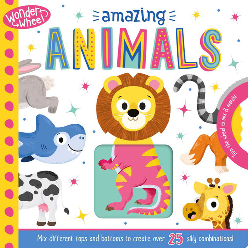 Wonder Wheel Amazing Animals (Mix and Match Board Book) by IglooBooks, Carlo Beranek, 9781838525958