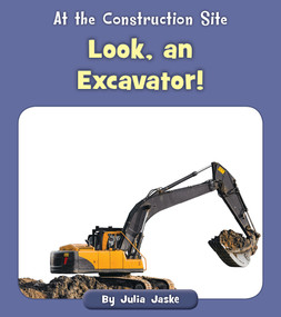 Look, an Excavator! by Julia Jaske, 9781534188174