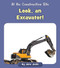 Look, an Excavator! by Julia Jaske, 9781534188174