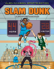 Slam Dunk: A Story of Teamwork by Josh Anderson, Gil Conrad, Turner Lange, 9781534187948