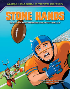 Stone Hands: Is All Fair in Friends and Football? - 9781534187887 by Josh Anderson, Gil Conrad, Turner Lange, 9781534187887