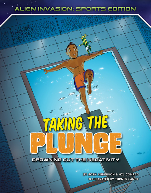 Taking the Plunge: Drowning Out the Negativity - 9781534187917 by Josh Anderson, Gil Conrad, Turner Lange, 9781534187917