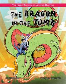 The Dragon in the Tomb by Christina Hil, Jared Sams, 9781534187870