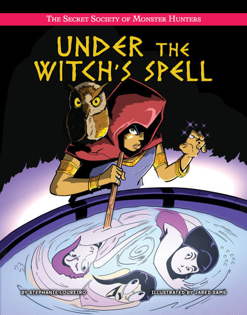 Under the Witch's Spell by Stephanie Loureiro, Jared Sams, 9781534187856