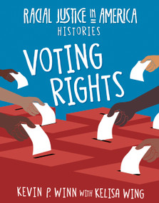 Voting Rights by Kevin P. Winn, Kelisa Wing, 9781534187467