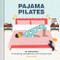 Pajama Pilates (40 Exercises for Stretching, Strengthening, and Toning at Home) by Maria Mankin, Maja Tomljanovic, 9781797207087