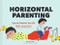 Horizontal Parenting (How to Entertain Your Kid While Lying Down) by Michelle Woo, Dasha Tolstikova, 9781797211343