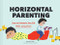 Horizontal Parenting (How to Entertain Your Kid While Lying Down) by Michelle Woo, Dasha Tolstikova, 9781797211343
