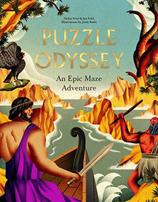 Puzzle Odyssey (An Epic Maze Adventure) by Helen Friel, Ian Friel, Jesús Sotés, 9781913947309