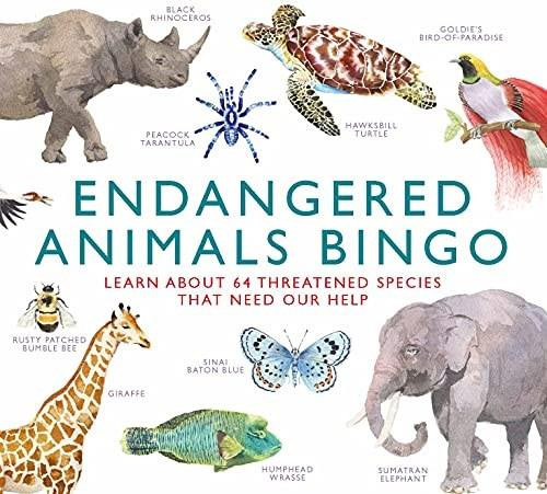 Endangered Animals Bingo (Learn About 64 Threatened Species That Need Our Help) by Marcel George, 9781913947439