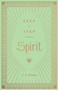 Keep in Step with the Spirit by J. I. Packer, 9781433572807
