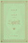 Keep in Step with the Spirit by J. I. Packer, 9781433572807