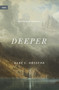 Deeper (Real Change for Real Sinners) by Dane C. Ortlund, 9781433573996