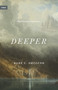 Deeper (Real Change for Real Sinners) by Dane C. Ortlund, 9781433573996