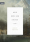 How Does God Change Us? by Dane Ortlund, 9781433574030
