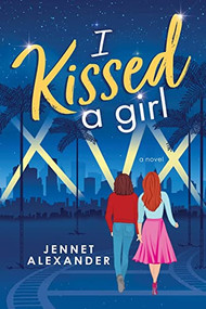 I Kissed a Girl by Jennet Alexander, 9781728222707